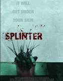 Kıymık – Splinter 2008 izle